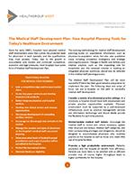 	The Medical Staff Development Plan: New Hospital Planning Tools for Today’s Healthcare Environment